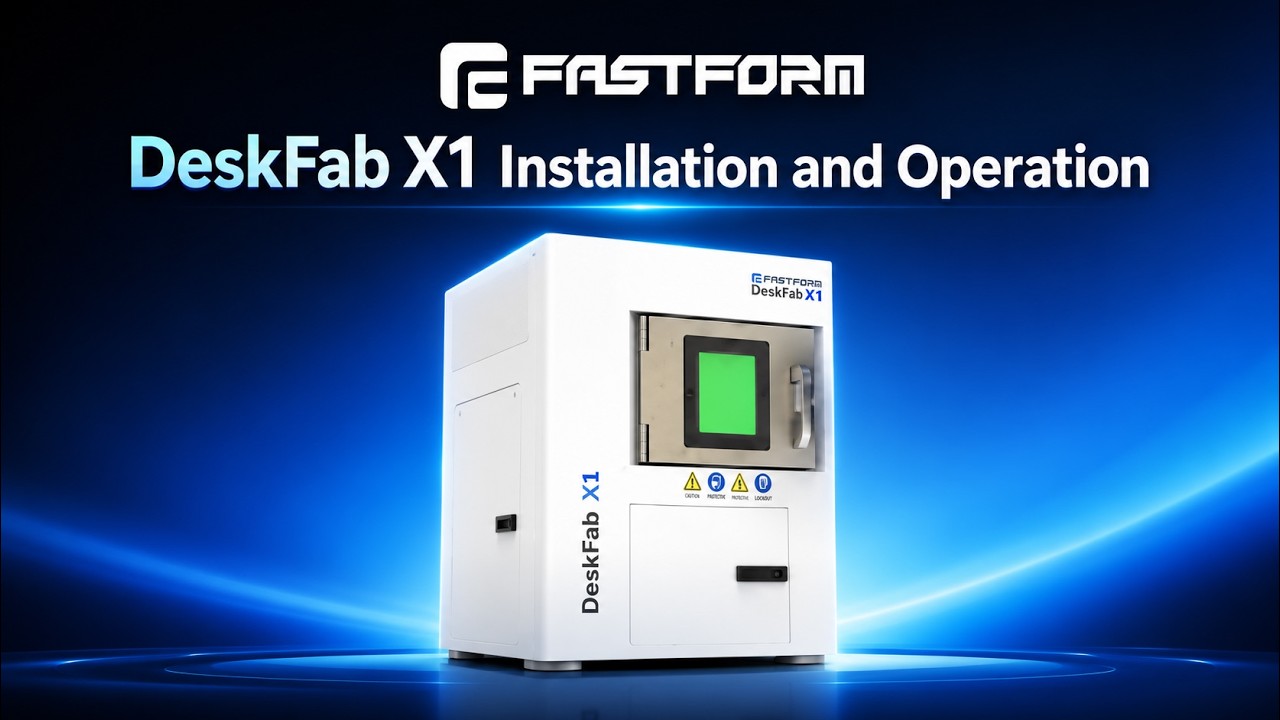 FASTFORM Desktop X1 metal 3d printer Installation and operation