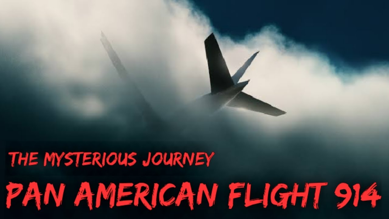 The Mysterious Journey: Pan American Flight 914