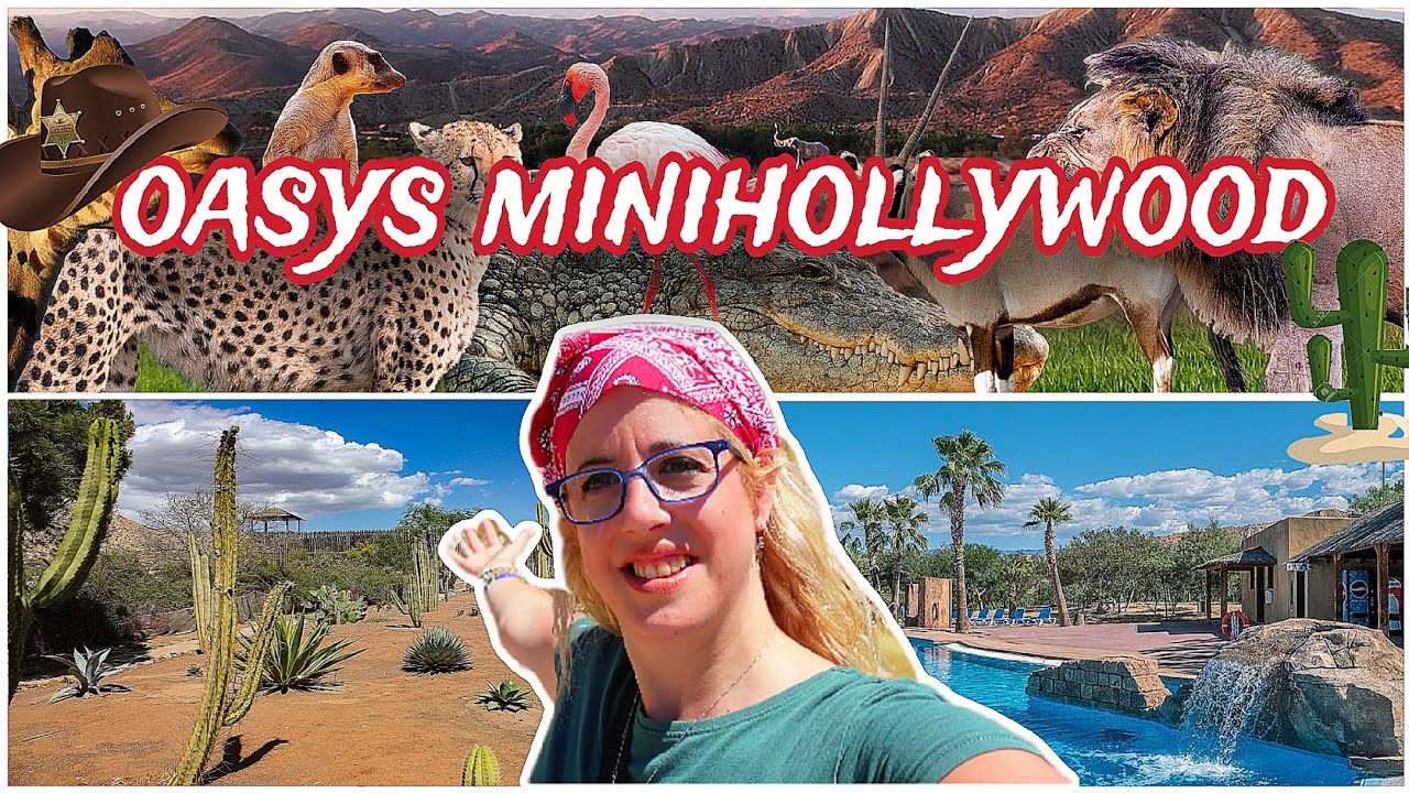 OASYS MINIHOLLYWOOD  PARQUE TEMATICO Nos vamos al DESIERTO en AGOSTO @Pucelana87