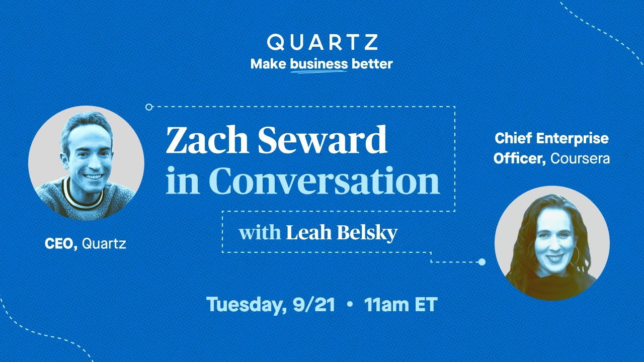 Quartz CEO Zach Seward in conversation with Coursera's Leah Belsky