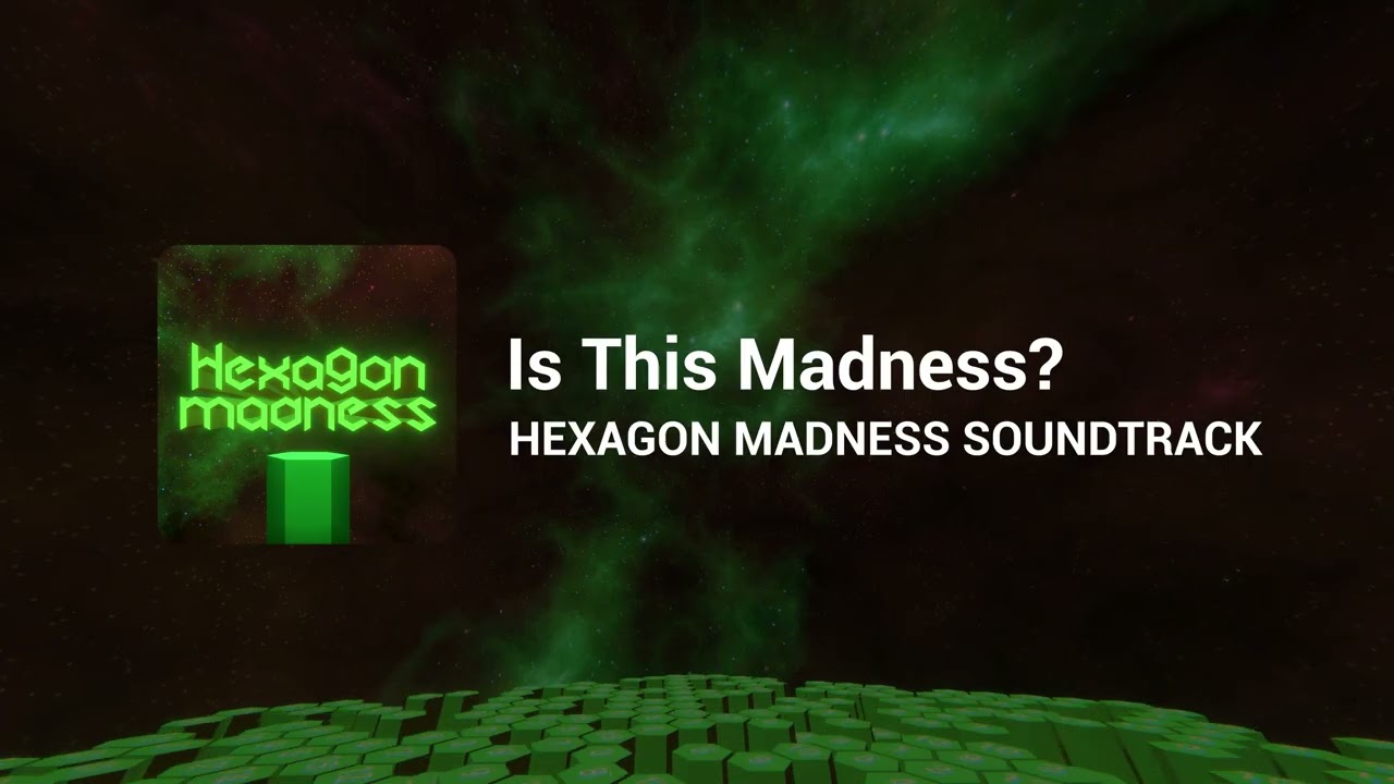 Hexagon Madness Soundtrack - Is This Madness?