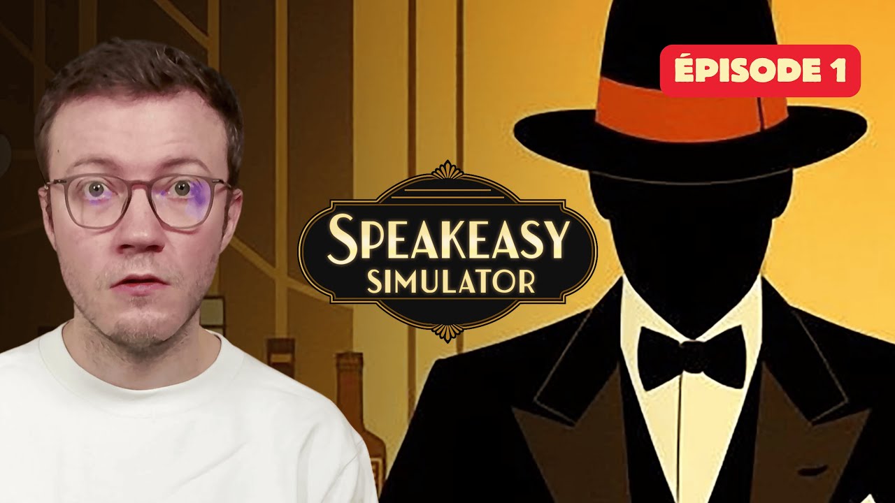 Speakeasy Simulator : J'ouvre mon bar clandestin ! EP1