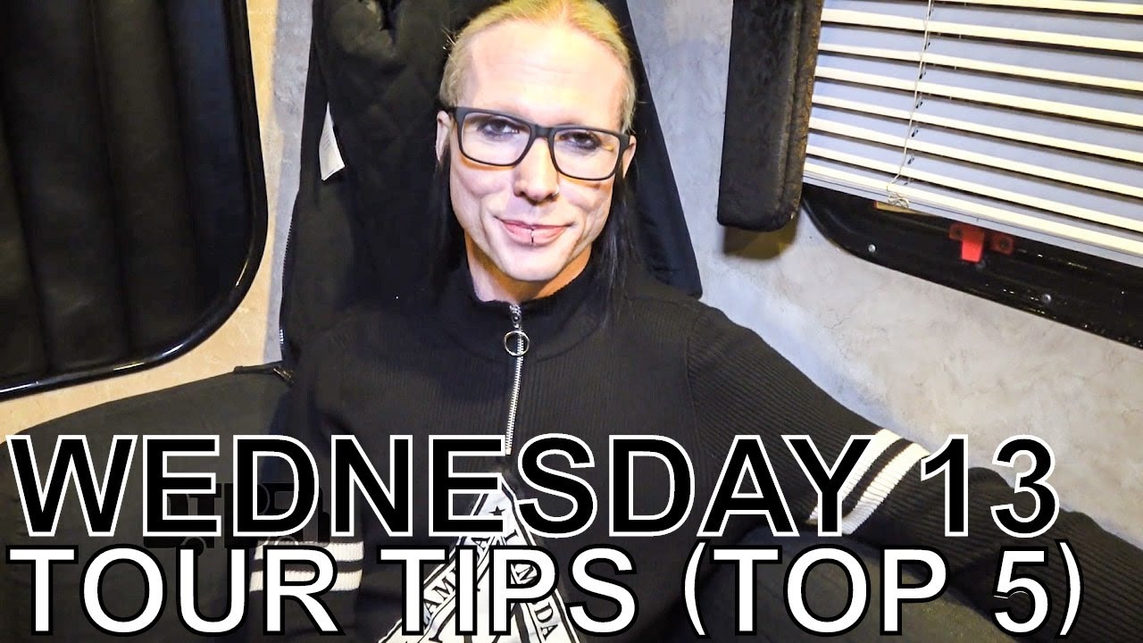 Wednesday 13 - TOUR TIPS (Top 5) Ep. 732