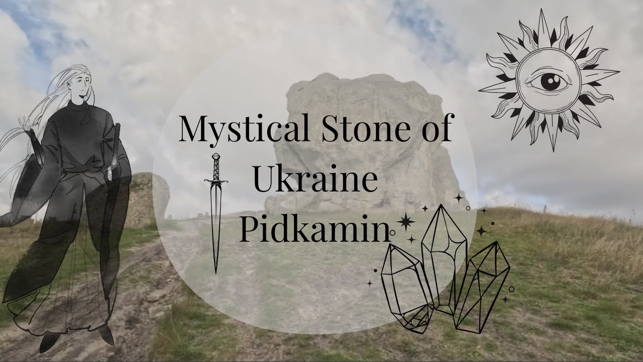 Exploring a Mystical Stone in Western Ukraine – Pidkamin | Таємничий Підкамінь у Львівській області