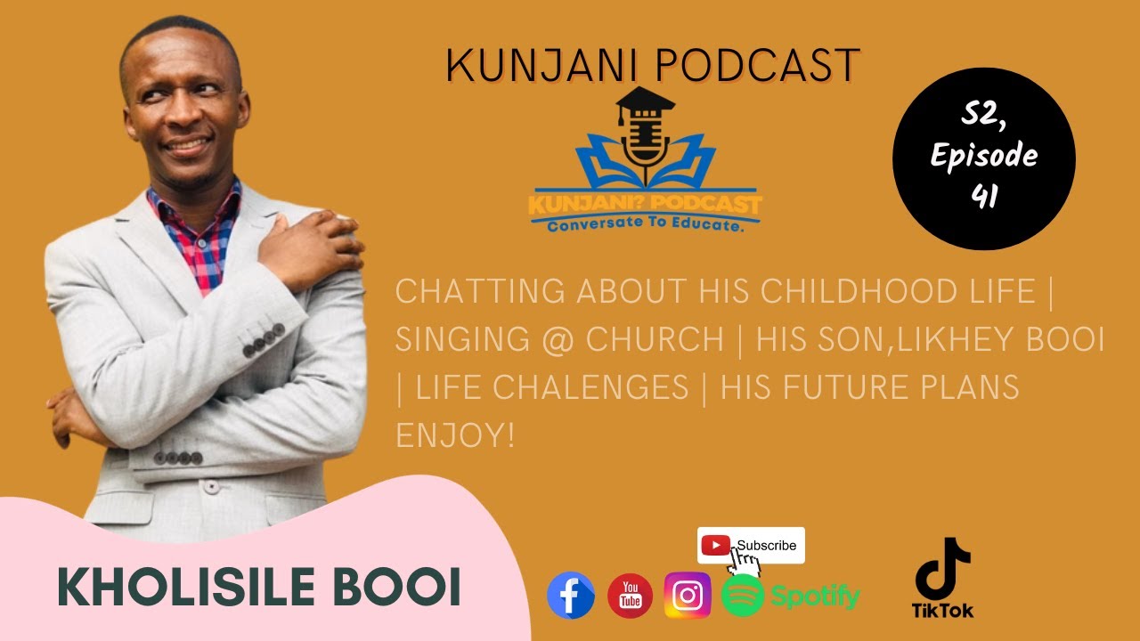 Kholisile Kotla Booi , S2 , EP60, Kunjani Podcast