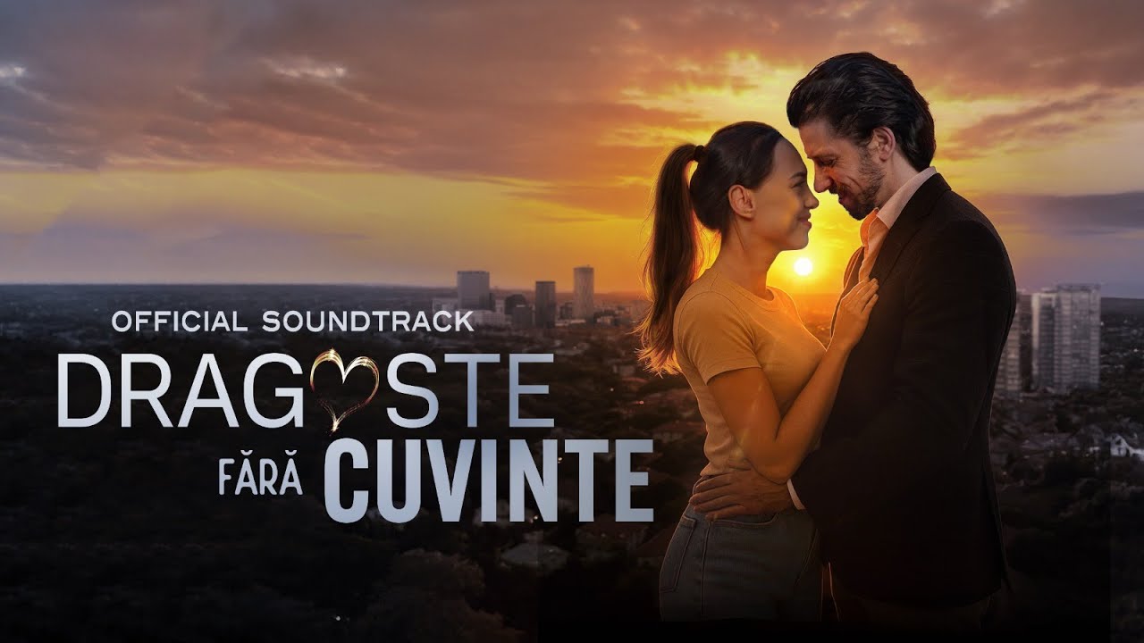 Dragoste Fără Cuvinte | Official Soundtrack