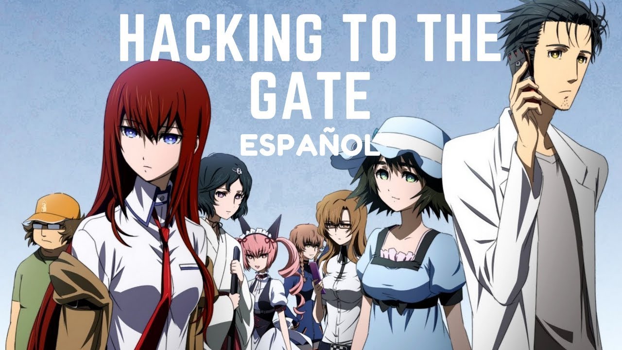 Steins;Gate - Hacking to the Gate (COVER ESPAÑOL) [OPENING]
