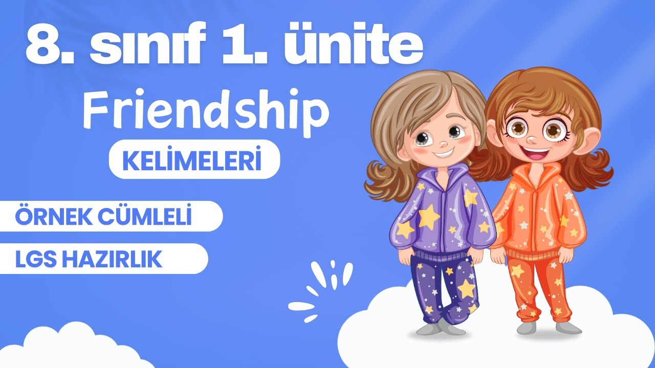 LGS 8. SINIF İNGİLİZCE 1.ÜNİTE FRIENDSHIP ÖRNEK CÜMLELERLE KELİMELER | FRIENDSHIP VOCABULARY #2024