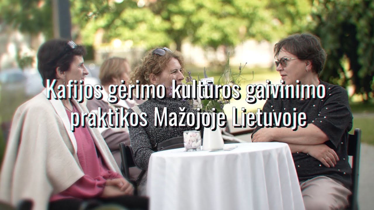 Kafijos gėrimo kultūros gaivinimo praktikos Mažojoje Lietuvoje | Lietuvos kodas