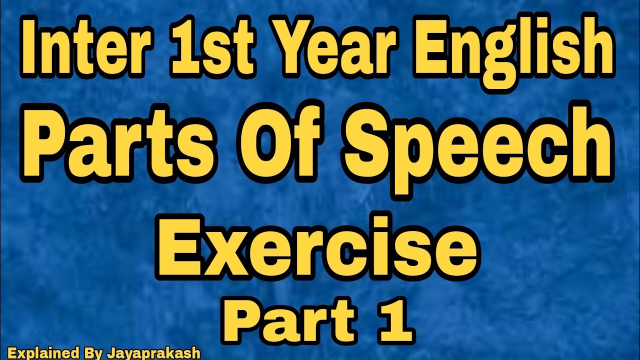 Parts of speech | Exercise part -1 inter first year | English explained by Jayaprakash