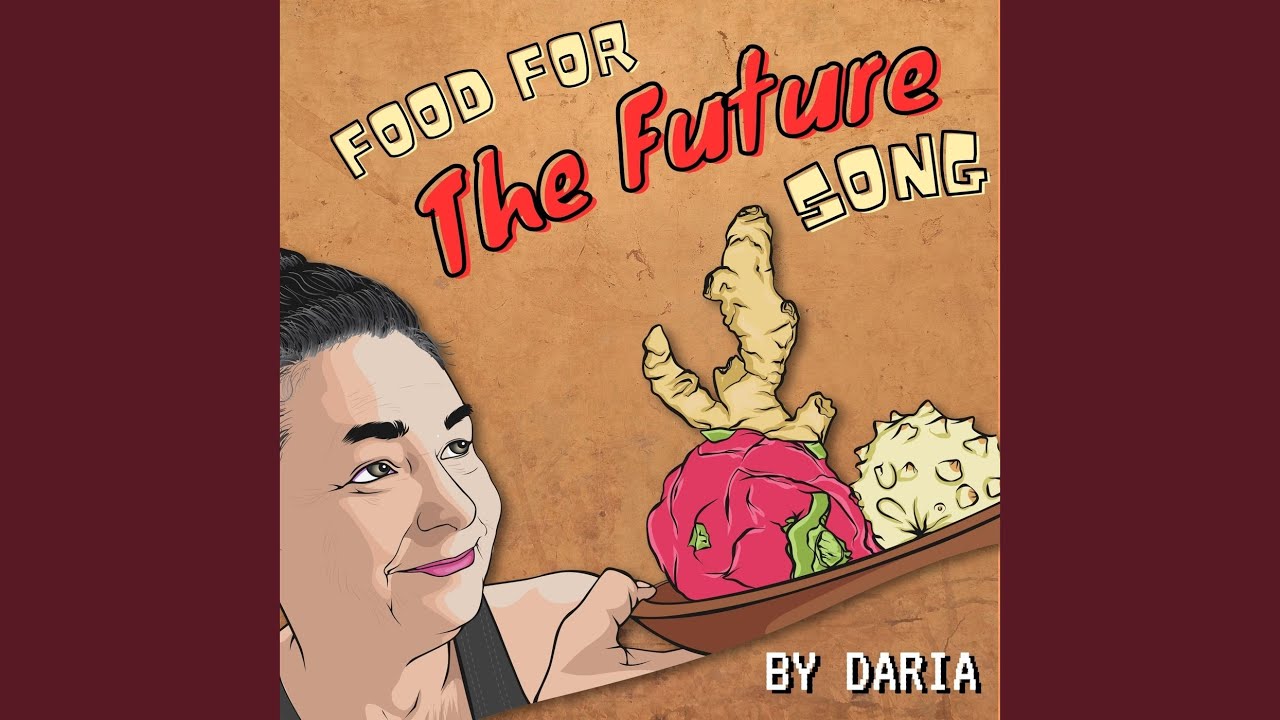 Food for the Future Song