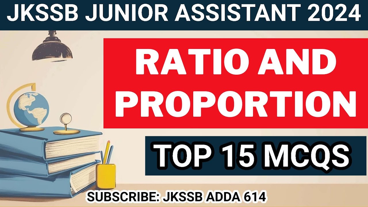 Practice set-1| RATIO AND PROPORTION | TOP 20 MCQS JKSSB JUNIOR ASSISTANT 2024 | JK POLICE CONSTABLE