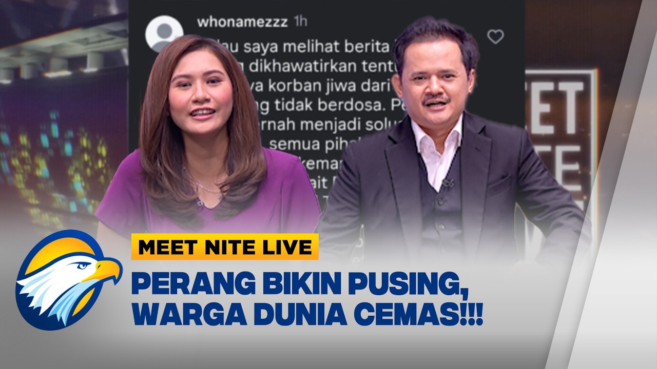 SEBAT TIME! Indonesia Gak Ikut Perang, Tapi Kena Dampak [Meet Nite Live]