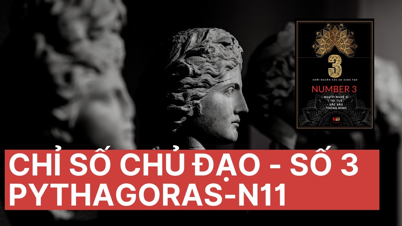 [PythagorasN11]: CHỈ SỐ CHỦ ĐẠO - SỐ 3