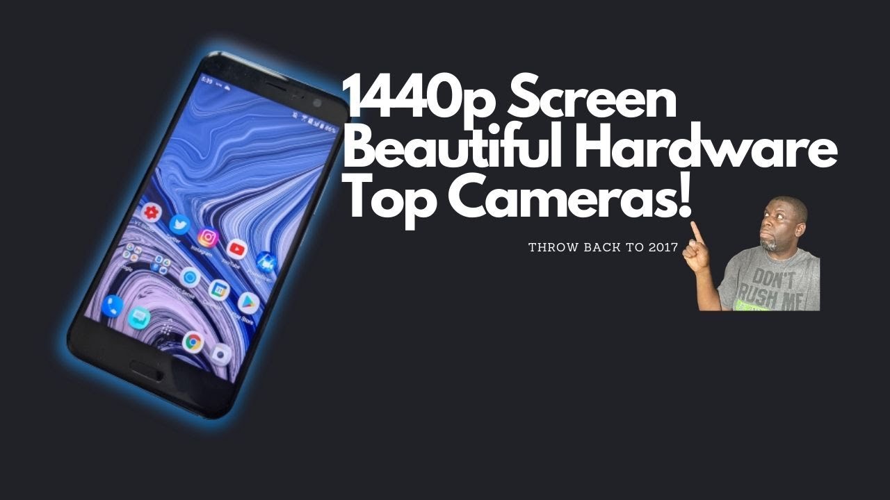 HTC U11 | 4 Years later it's the ULTIMATE THROW BACK THURSDAY!