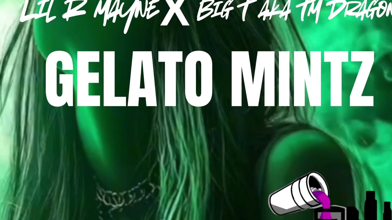 Lil R Mayne - Gelato Mintz (feat. Big T aka TM DRAGON) 