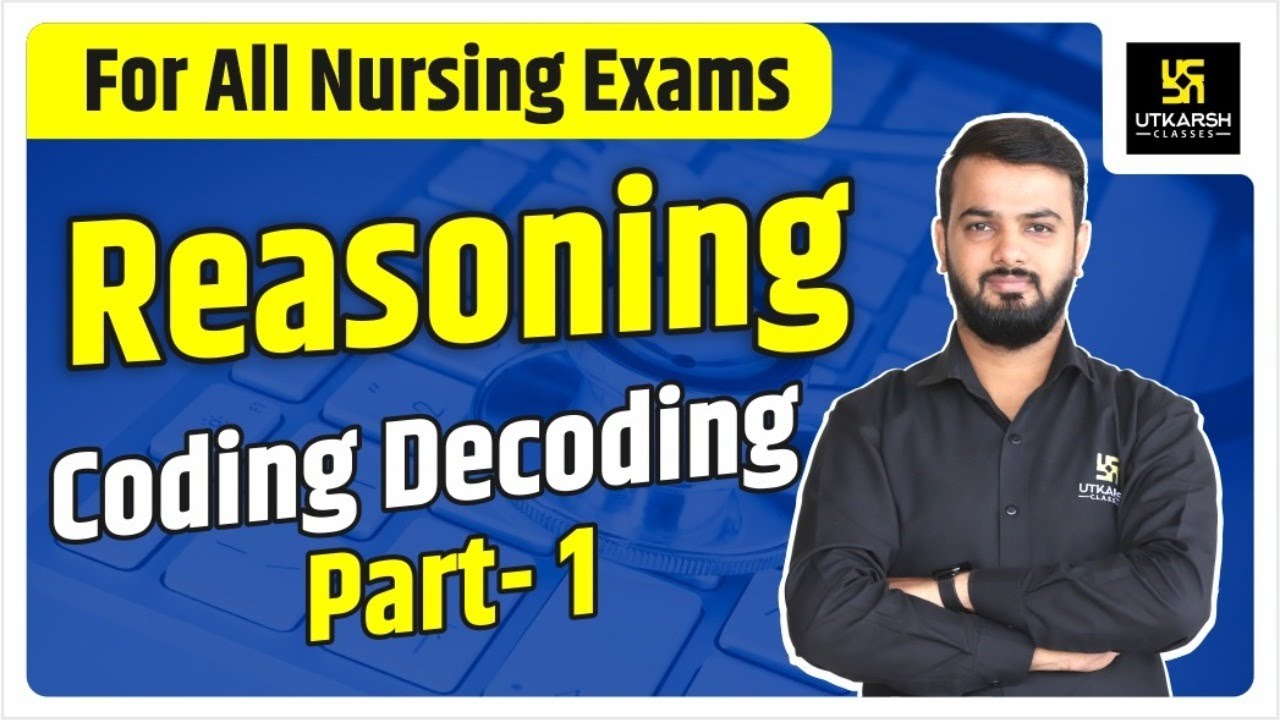 Coding Decoding #1 | For All Nursing Exams | Reasoning | By Anil Sankhla Sir