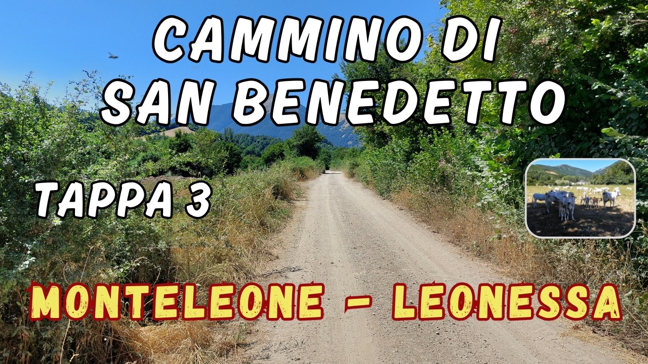 CAMMINO DI SAN BENEDETTO Tappa3: Monteleone di Spoleto - Leonessa
