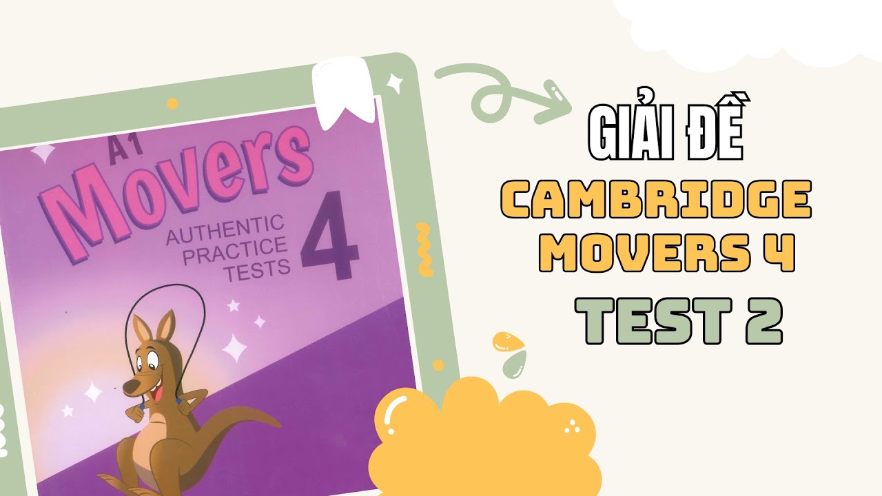 Giải Đề Cambridge Movers 4 _TEST 2 | Full Test | Luyện Thi A1 Movers