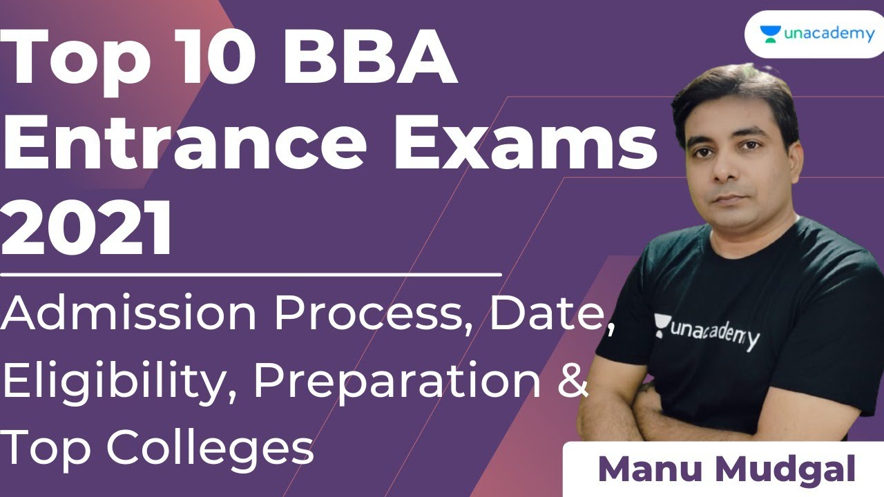 Top 10 BBA Entrance Exams 2021 | Admission Process, Date, Eligibility, Preparation & Top Colleges