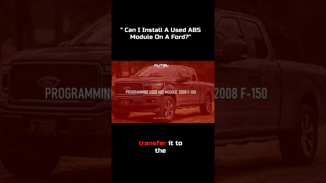 ' Can I Install A Used ABS Module On A Ford'