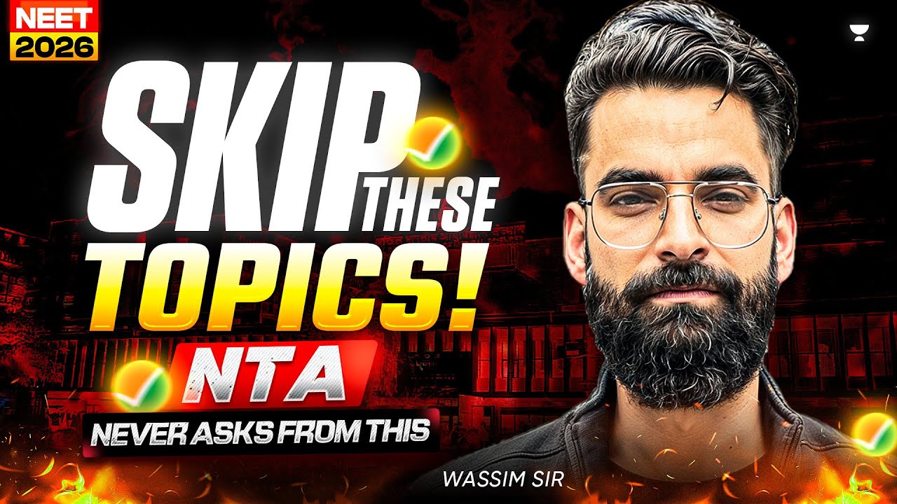 🔥Skip These Topics NOW From NTA&rsquo;s Latest! NEET 2026 | Wassim Bhat