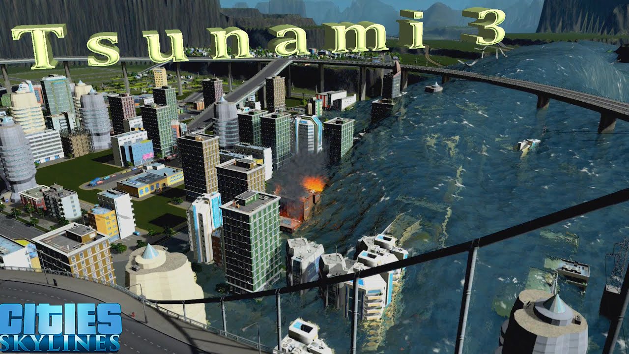 Tsunami 3 - Cities Skylines