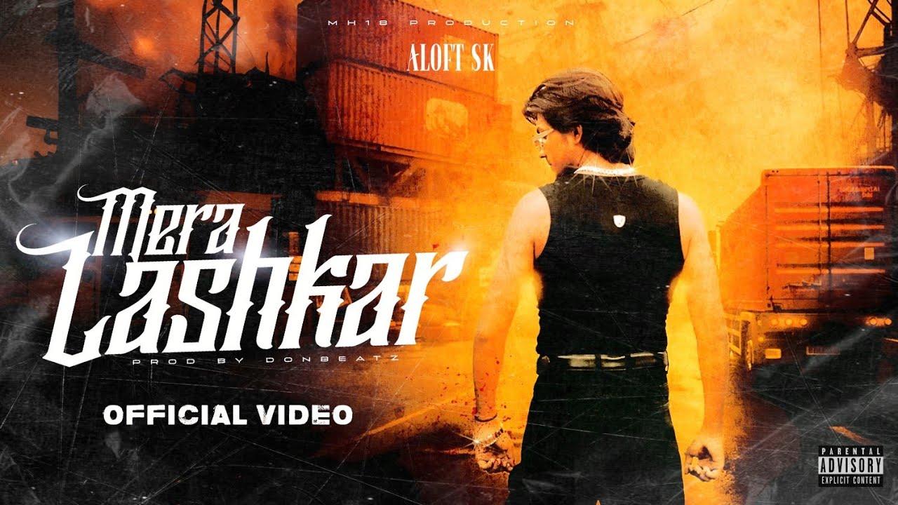 ALOFT SK - MERA LASHKAR | OFFICIAL MUSIC VIDEO | Prod. DOMBOI  | EXPLICIT