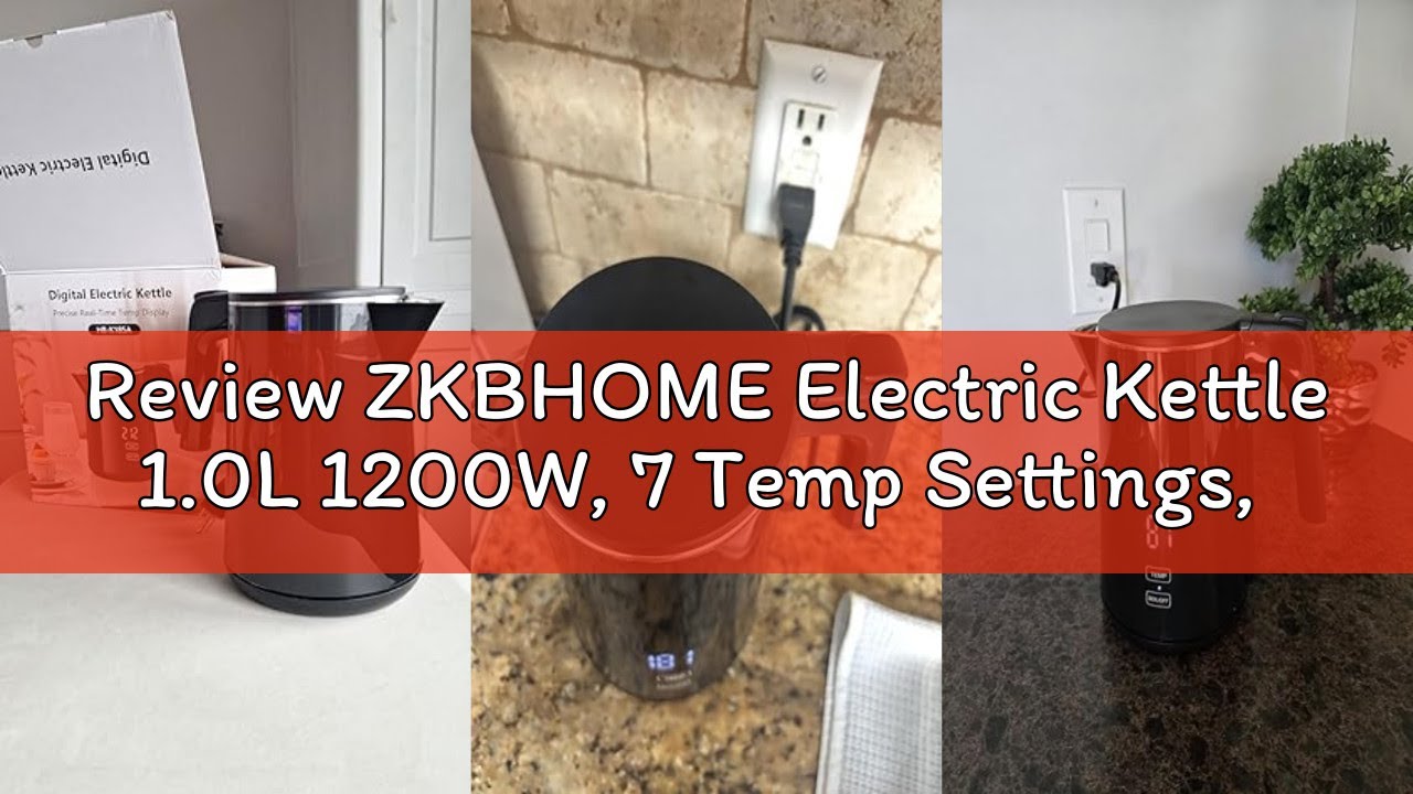 Review ZKBHOME Electric Kettle 1.0L 1200W, 7 Temp Settings, 4H Keep-Warm, Fast-Boil Stainless Steel