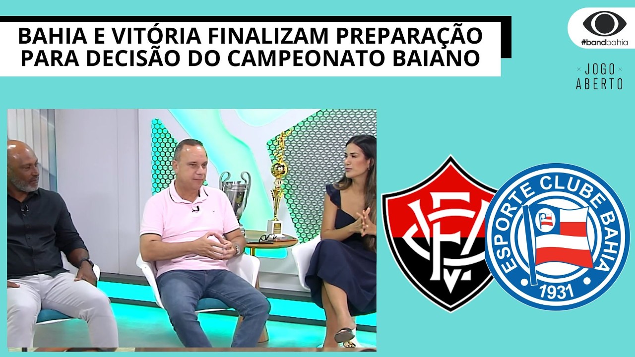 BAHIA E VITÓRIA FINALIZAM PREPARAÇÃO PARA DECISÃO DO CAMPEONATO BAIANO | JOGO ABERTO BA