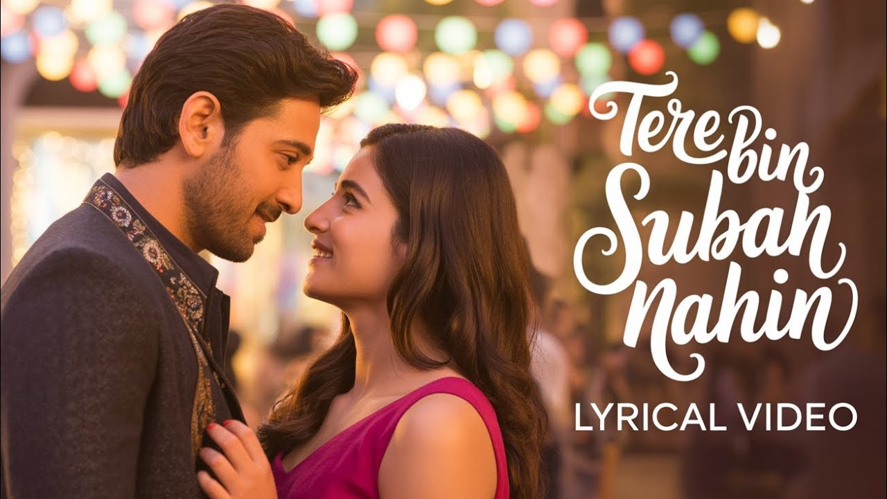 LYRICAL- Tere Bin Subah Nahin | Hindi Romantic Song | O-Track 
