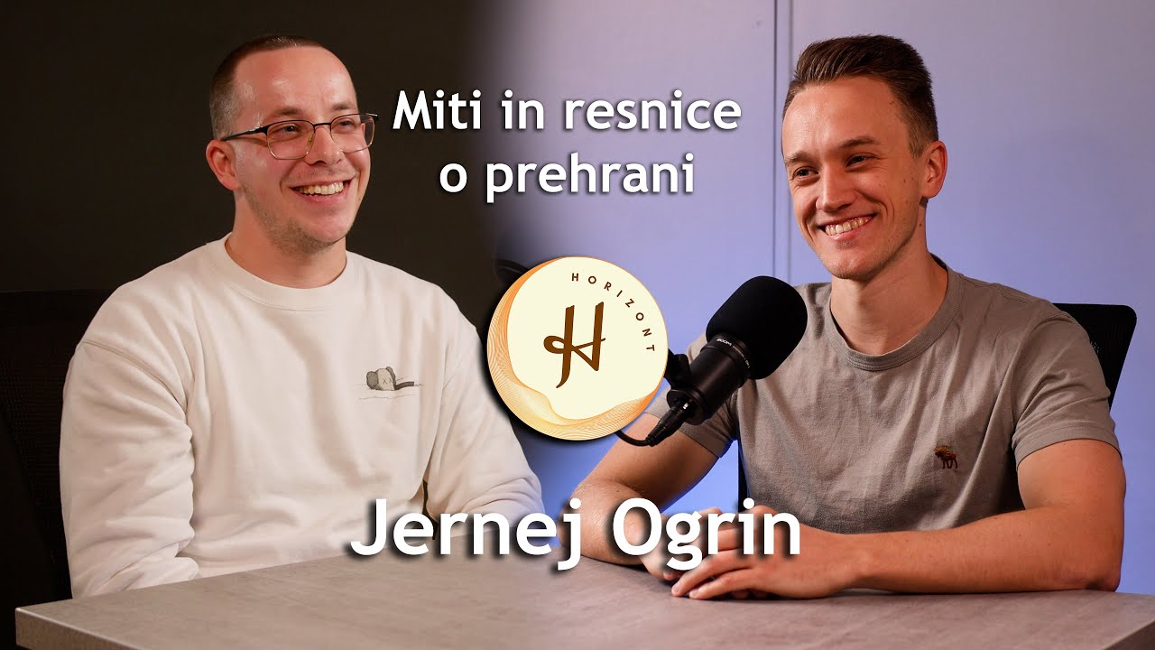 Miti in resnice o prehrani - Horizont podkast #02 - Jernej Ogrin
