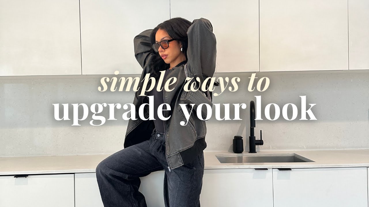 EASY WAYS TO TAKE YOURSELF TO THE NEXT LEVEL | SIMPLE THINGS I DO  TO VISUALLY ENHANCE