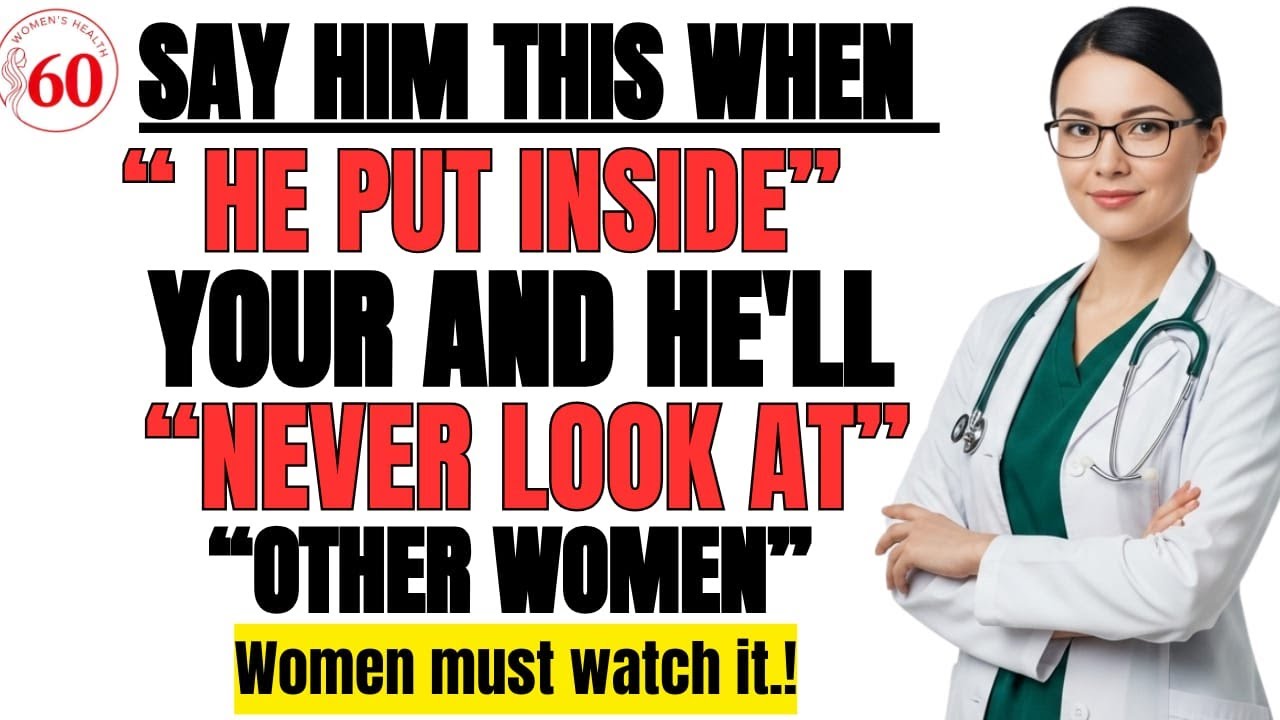 🔥 SAY THIS WHILE HE'S INSIDE YOU 💬❤️ AND HE'LL NEVER 👀 LOOK AT ANOTHER WOMAN💯🔥| Women Over 60