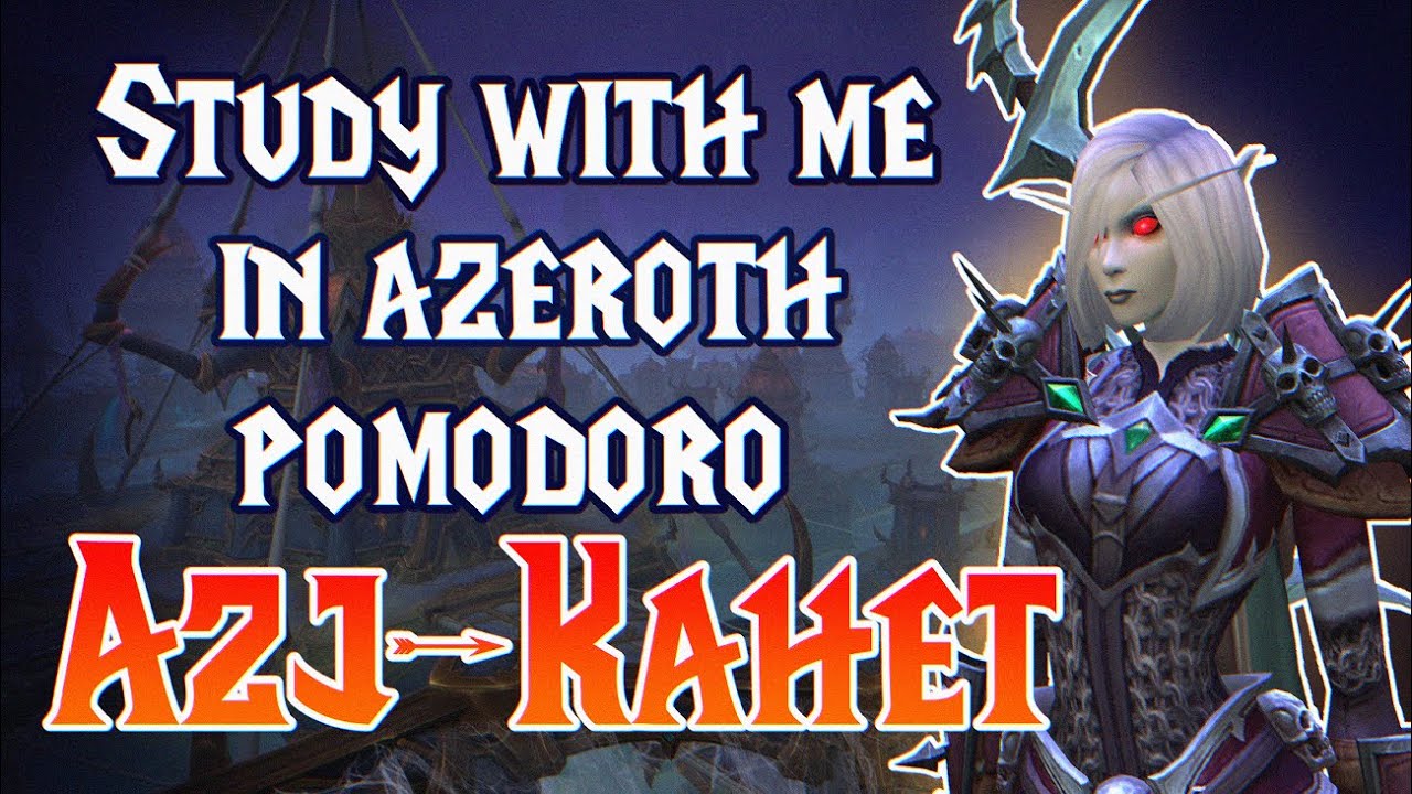 Study with me in Azeroth | Azj-Kahet | Pomodoro | WoW Music & Ambience