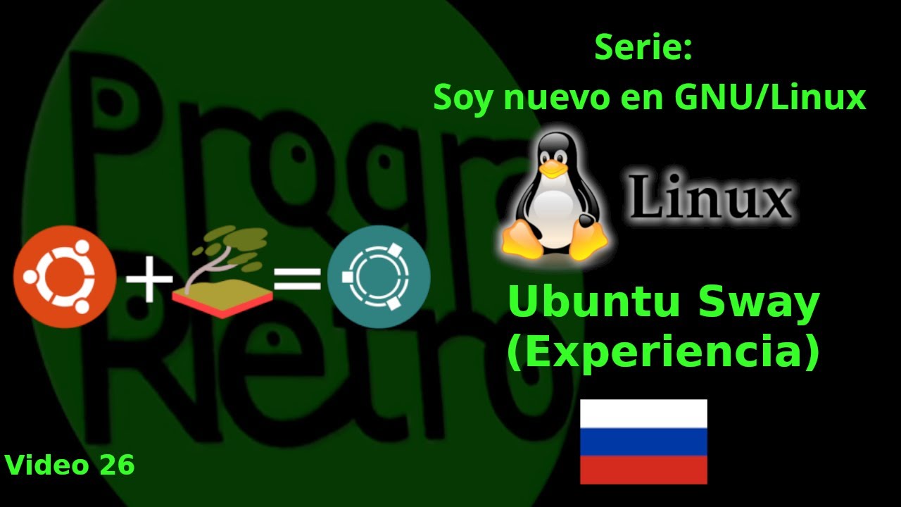 Soy Nuevo en GNU/Linux - Experiencia con Ubuntu Sway