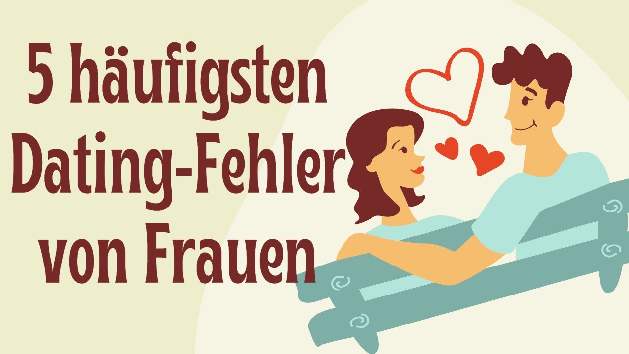 Vermeide diese 5 Dating-Fehler und erobere sein Herz!