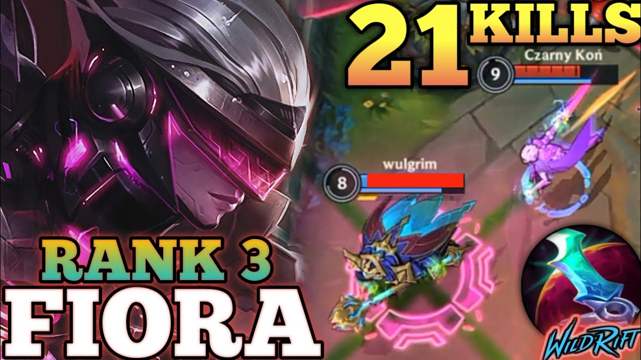 FIORA AMAZING 21 KILLS MVP PLAY! FAST COMBO EXECUTION - TOP 3 GLOBAL FIORA BY Czarny Koń - WILD RIFT