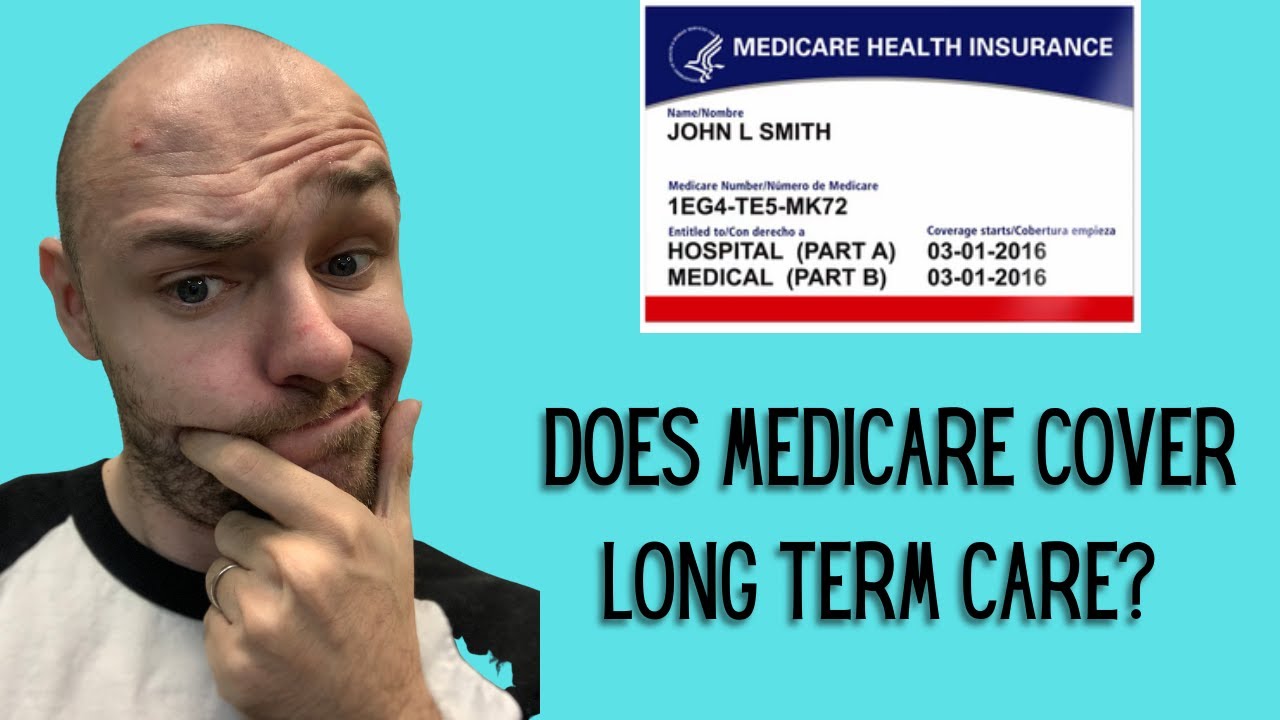 Does Medicare Cover Long Term Care?