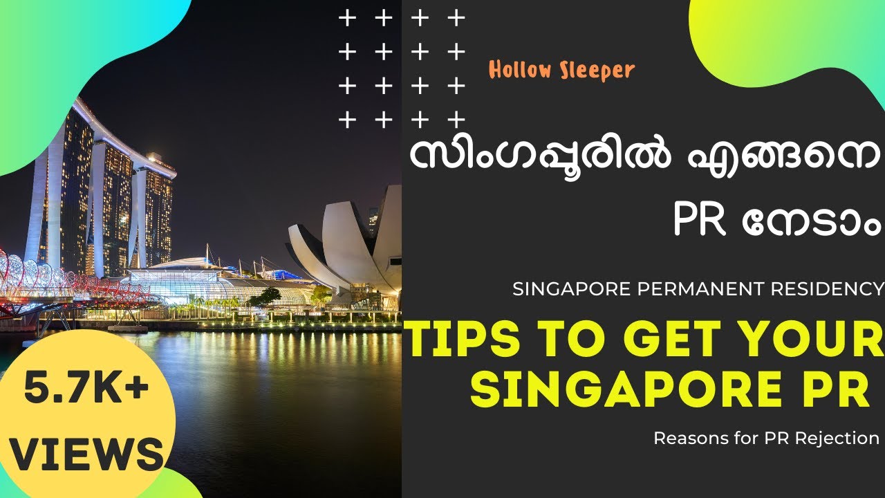 SINGAPORE PERMANENT RESIDENCY: Tips to increase your PR approval chances and reasons for rejections