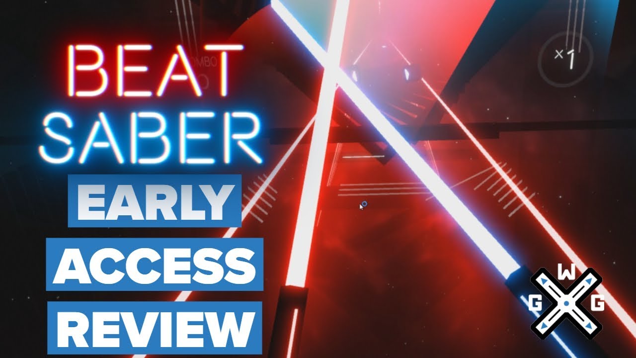 Guitar Hero + Light Sabers = Beat Saber VR Early Access Review