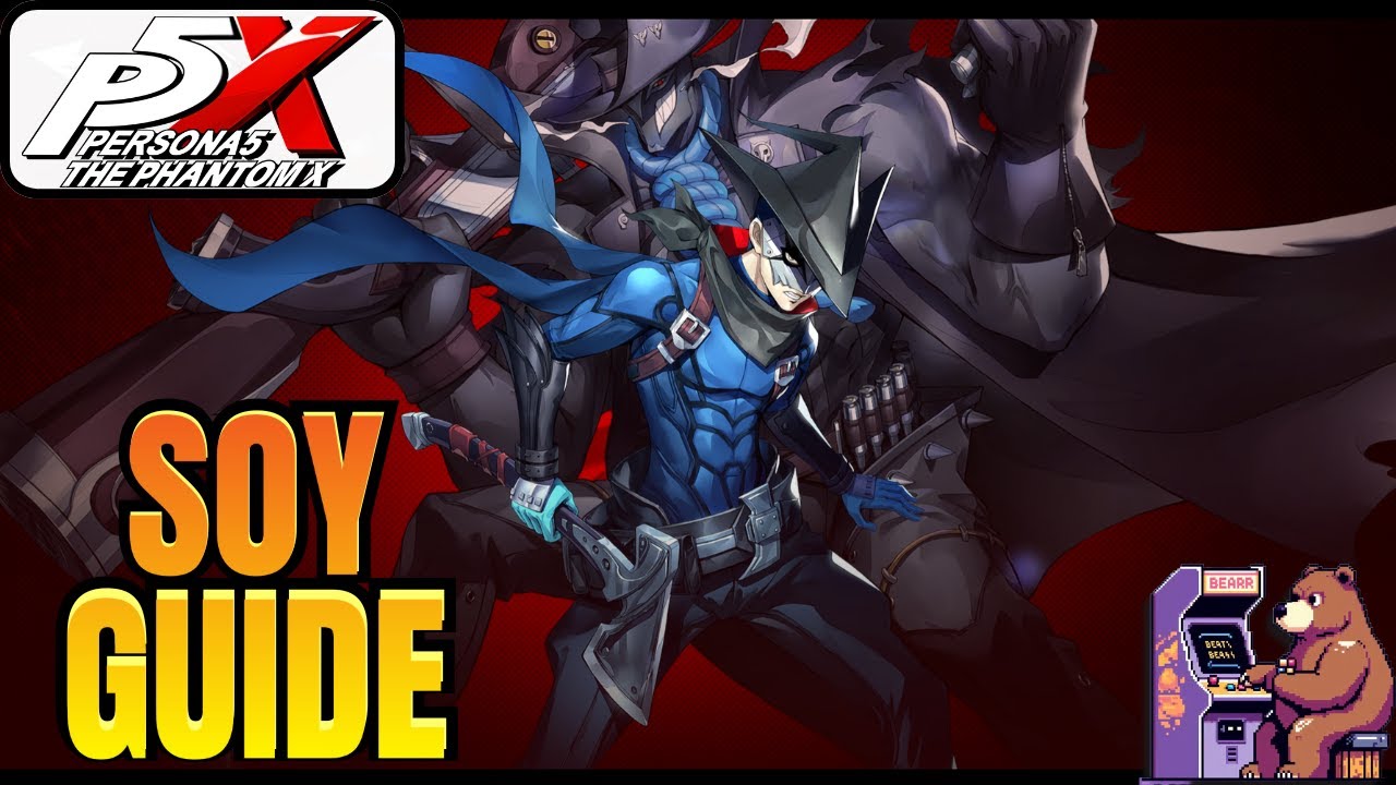 Persona 5X Global Soy Build Guide