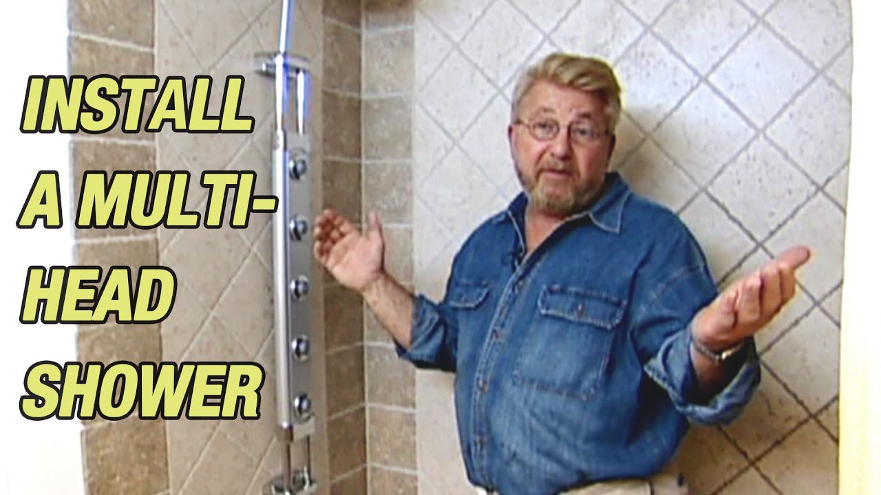 Install Multi-Head Shower