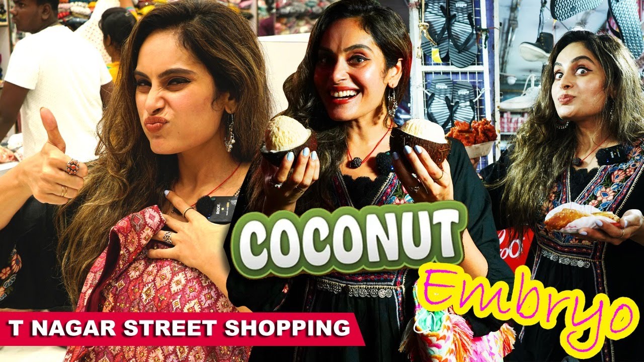 T.Nagar Street Shopping 🛍️ | Street Foods & Coconut Embryo 🥥 | Shrutika Arjun