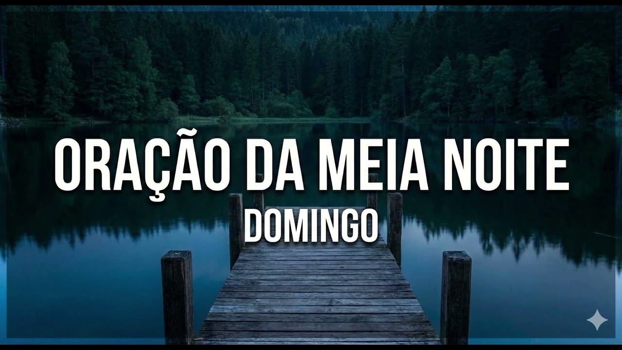 ORAÇÃO DA MEIA NOITE