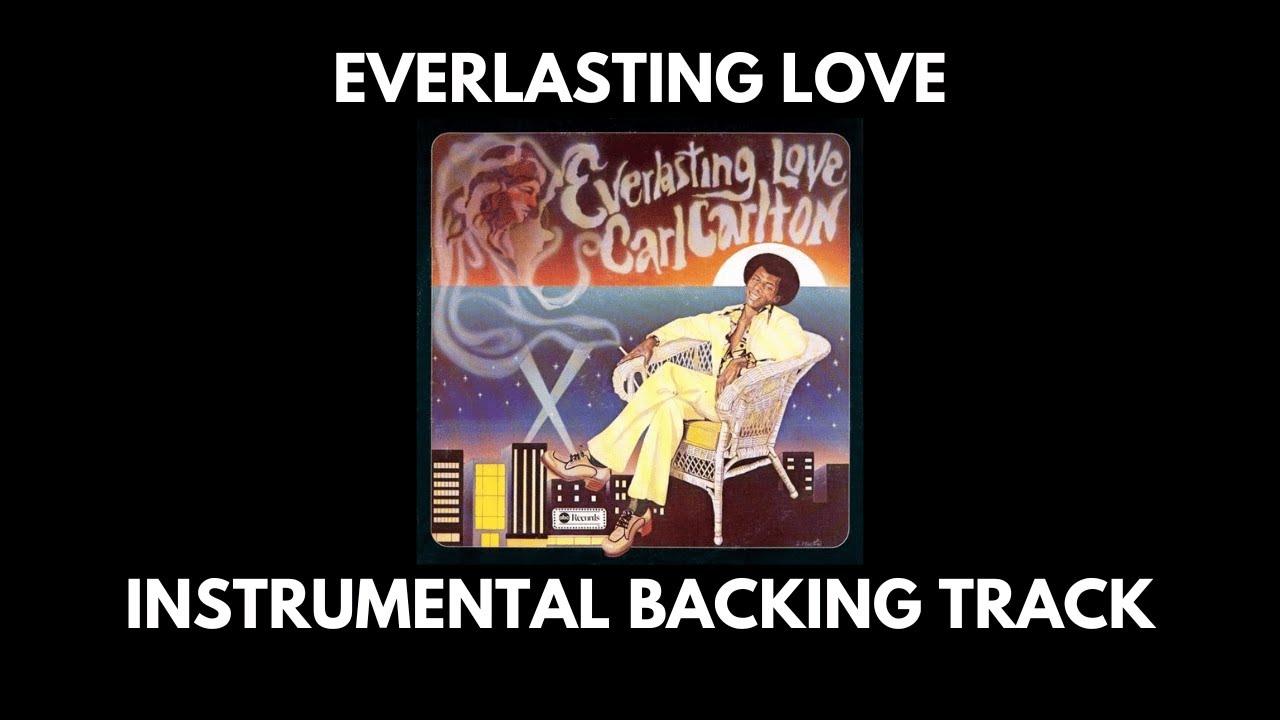 Everlasting Love - Carl Carlton - Instrumental Backing Track