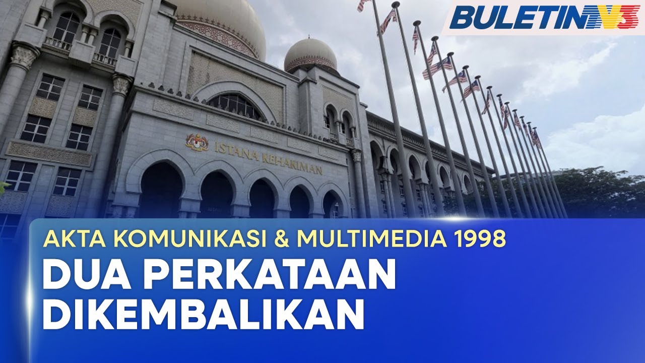 AKTA KOMUNIKASI & MULTIMEDIA 1998 | Perkataan ‘Menyinggung’ & ‘Menjengkelkan’ Dikembalikan (BU)