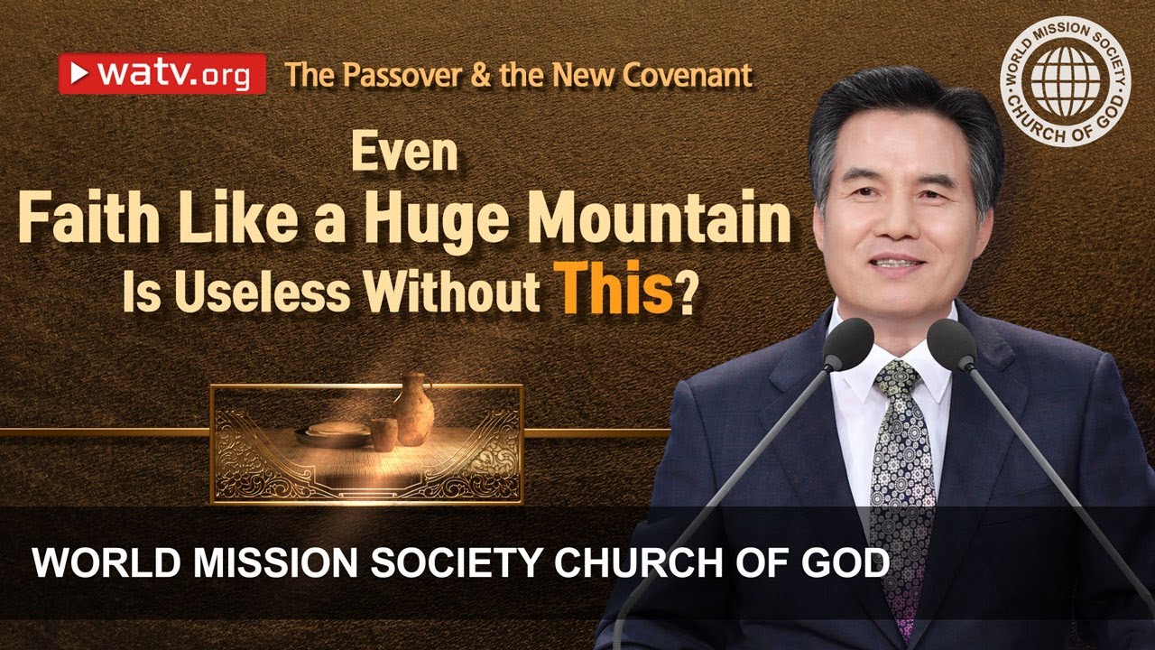 The Passover & the New Covenant | WMSCOG, Church of God, Ahnsahnghong, God the Mother