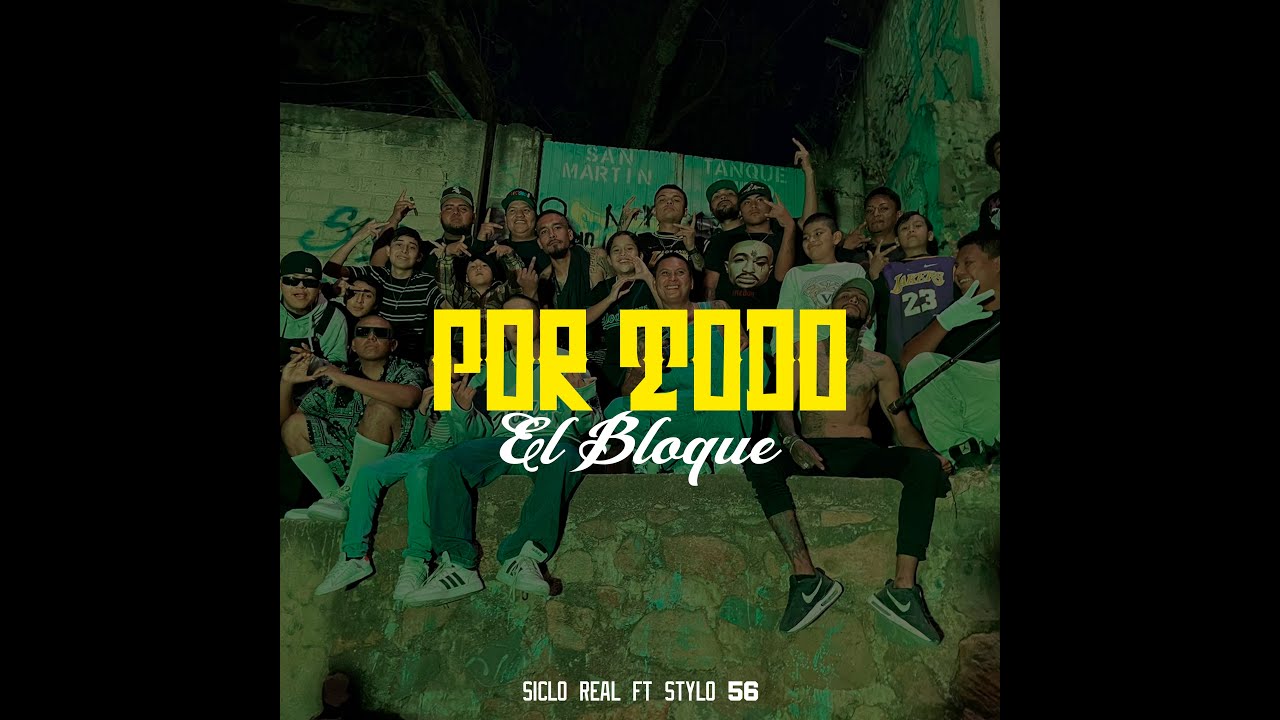 Por Todo el Bloque - Siclo Real ft @StyLo56  video oficial 🔥