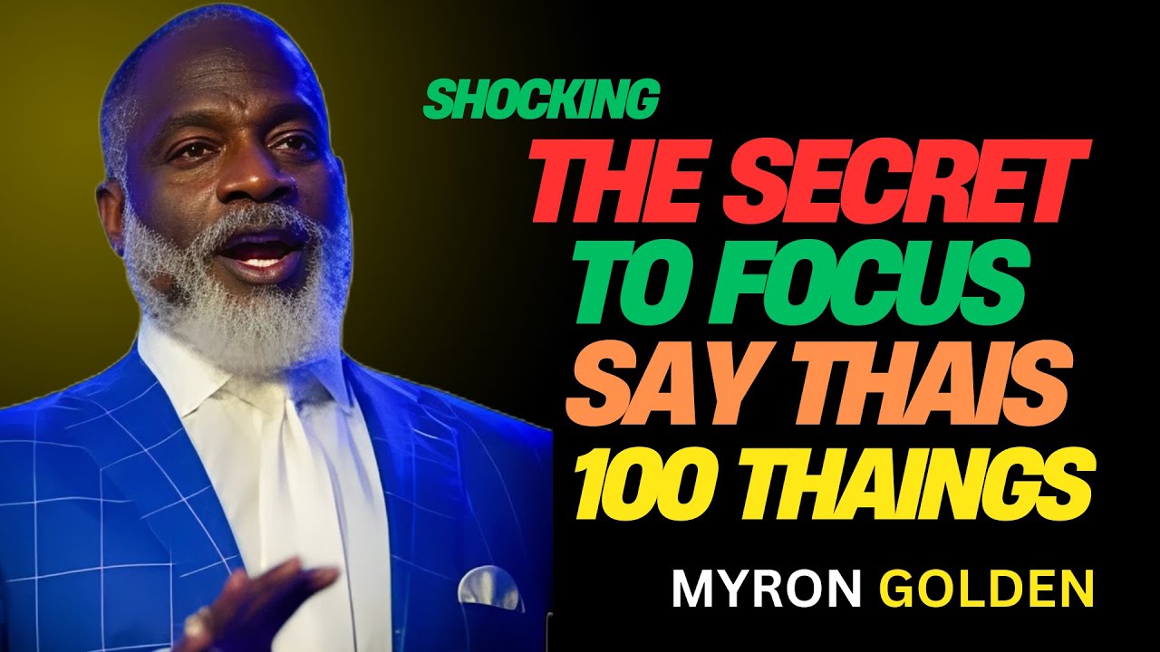 MYRON GOLDEN : Train Your Mind to Focus- BEST ADVICE FOR 2025 |